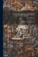 Hidden Sense: Seek and Find, Or, Double Acrostics 0344299856 Book Cover