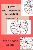 Life's Motivational Moments 1536984671 Book Cover