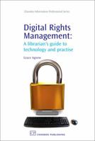 Digital Rights Management  A Librarian's Guide to Technology and Practise 1843341255 Book Cover