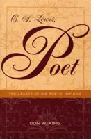 C.S. Lewis, Poet: The Legacy of His Poetic Impulse 0873386817 Book Cover