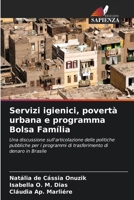 Servizi igienici, povertà urbana e programma Bolsa Família (Italian Edition) 6207896297 Book Cover