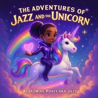 The Adventures of Jazz and the Unicorn B0FH5X27NG Book Cover