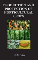 Production and Protection of Horticultural Crops 9386546418 Book Cover