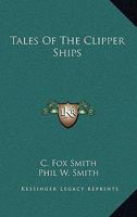 The Tales of the Clipper Ships 1023503875 Book Cover