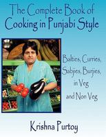 The Complete Book of Cooking in Punjabi Style: Balties, Curries, Sabjies, Burjies, in Veg and Non Veg 1449056717 Book Cover