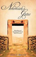 Nehemiah's Gates 1606474707 Book Cover