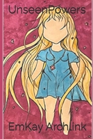 Unseen Powers: Poweress Series Book 1 B0BT6Y6BMK Book Cover