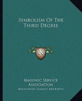 Symbolism Of The Third Degree 1162812524 Book Cover