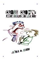 Class Clown: Three Strikes But Not Out 1495271579 Book Cover