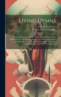Living Hymns (The Small Hymnal): A Book Of Worship And Praise For The Developing Life 101488781X Book Cover