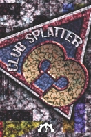 Club splatter 3 B0C2SMM4PY Book Cover