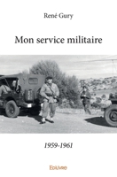 Mon service militaire 1959-1961 (French Edition) 2414336994 Book Cover
