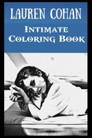 Intimate Coloring Book: Lauren Cohan Illustrations To Relieve Stress B097SLZ186 Book Cover