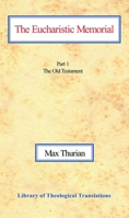 The Eucharistic Memorial, Vol 1: Part I: The Old Testament 0227170334 Book Cover