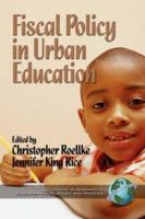 Fiscal Policy in Urban Education  (PB) (Research in Education Fiscal Policy and Practice) 1931576149 Book Cover