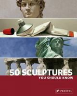 50 Sculptures You Should Know 3791343386 Book Cover
