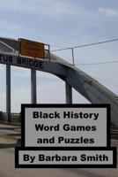 Black History Word Games and Puzzles 1985098423 Book Cover