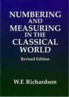 Numbering and Measuring in the Classical World 1904675182 Book Cover