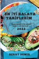 En İyİ Salata Tarİflerİm 2022: Tanitmak İçİn Kolay Tarİfler SaĞlik 183789079X Book Cover