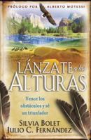 Lanzate A las Alturas: Vence los Obstaculos y Se un Triunfador (Para Que el Mundo Sepa) 0789916266 Book Cover