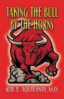 Taking the Bull by the Horns 1626463069 Book Cover