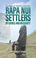 RAPA NUI Settlers: By Choice and Necessity 1961078570 Book Cover