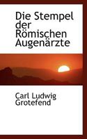 Die Stempel der RApmischen AugenAcrzte 0554444453 Book Cover