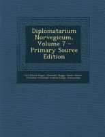 Diplomatarium Norvegicum, Volume 7 1289610452 Book Cover