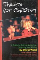 Theatre for Children: A Guide to Writing, Adapting, Directing, and Acting 1566632331 Book Cover