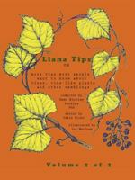 Liana Tips: Or More Than Most People Want To Know About Vines, Vine-Like Plants and Other Ramblings 0981825249 Book Cover