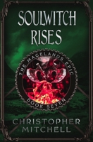 The Magelands Epic: Soulwitch Rises (Book 7) 1912879301 Book Cover