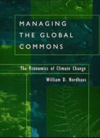 Managing the Global Commons: The Economics of Climate Change 0262140551 Book Cover