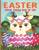 Easter Animals Coloring Book For Kids: 34 Easter Coloring filled image Book for kids ages 6-12 , Preschool Children, & Kindergarten, animals, Easter ... Fun easter Coloring Books For Kids Paperback B08XNBYCTX Book Cover