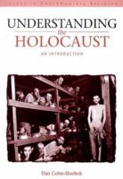 Understanding the Holocaust : An Introduction (Issues in Contemporary Religion) 0826454526 Book Cover