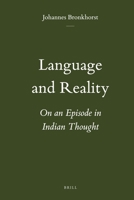 Language and Reality: On an Episode in Indian Thought 9004204350 Book Cover