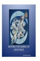 Beyond the Fabric of Existence 1501098977 Book Cover