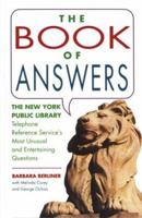 Book of Answers: The New York Public Library Telephone Reference Service's Most Unusual and Entertaining Questions 0671761927 Book Cover