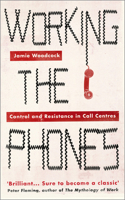 Working the Phones: Control and Resistance in Call Centers 0745399088 Book Cover