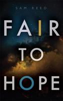 Fair to Hope 1635051940 Book Cover