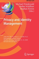 Privacy and Identity Management: 15th IFIP WG 9.2, 9.6/11.7, 11.6/SIG 9.2.2 International Summer School, Maribor, Slovenia, September 21–23, 2020, ... and Communication Technology, 619) 3030724670 Book Cover