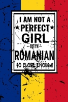 I am Not Perfect But I am Romanian so Close Enough !: Funny Notebook\ Journal\ diary Romanian Heritage Gift, 110 Lined pages, Romanian Flag, high-Quality Cover (6 x 9) Inches 166193658X Book Cover