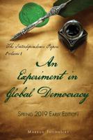 An Experiment in Global Democracy : The Interdependence Papers Volume 1 1733560300 Book Cover