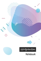 Companion Notebook: Designer Notebook: Wide Ruled Lined Paper Notebook Journal: Designer Workbook for Writing Notes 1674646348 Book Cover