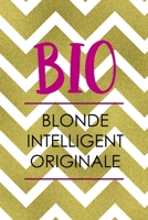 Bio Blonde Intelligent Originale: Notebook Journal Composition Blank Lined Diary Notepad 120 Pages Paperback Golden Zigzag 1712344293 Book Cover