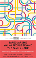 Safeguarding Young People beyond the Family Home: Responding to Extra-Familial Risks and Harms 1447367251 Book Cover