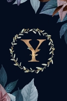 Y: Monogram Initial Y Journal Elegant Pretty Floral Gold Alphabet Blank Lined Paper Notebook 1710250291 Book Cover