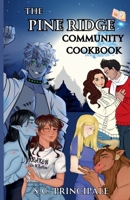 The Pine Ridge Community Cookbook (Pine Ridge Universe) B0FK86QMKK Book Cover