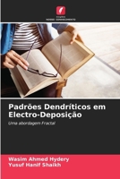 Padrões Dendríticos em Electro-Deposição 6206881997 Book Cover