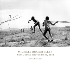 Michael Rockefeller: New Guinea Photographs, 1961 (Peabody Museum Collections Series) 087365806X Book Cover