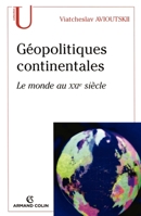 Géopolitiques continentales: Le monde au XXIe siècle (French Edition) 2200346220 Book Cover
